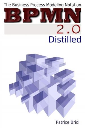 Cover of the book BPMN 2.0 Distilled: The Business Process Modeling Notation by J.C. Grenon