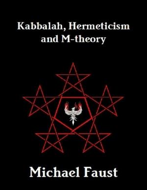 Cover of the book Kabbalah, Hermeticism and M-theory by Arthur W. Pink