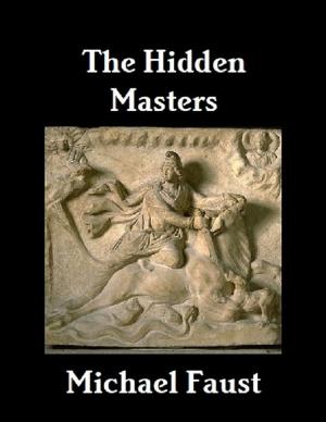 Cover of the book The Hidden Masters by Michelle Da Silva