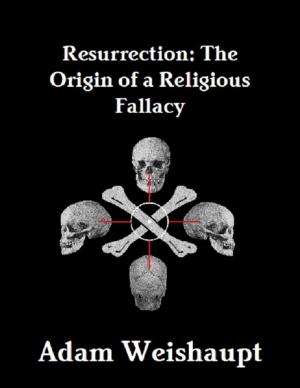 Cover of the book Resurrection: The Origin of a Religious Fallacy by Gerrard Wilson