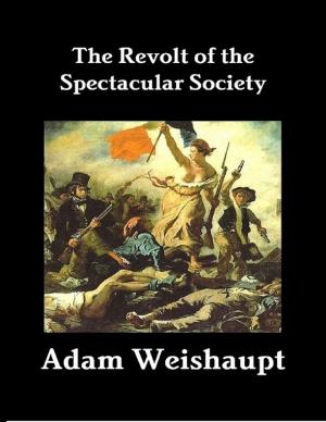 Cover of the book The Revolt of the Spectacular Society by Richard Onebamoi