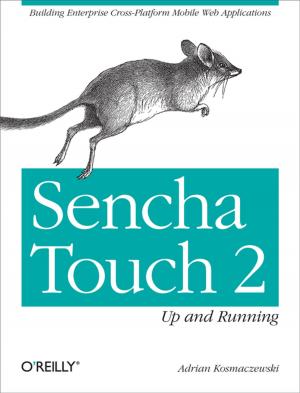 Cover of the book Sencha Touch 2 Up and Running by Derrick Story