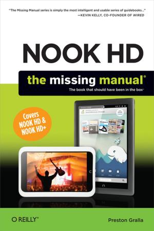 Cover of the book NOOK HD: The Missing Manual by Joost Visser, Sylvan Rigal, Gijs Wijnholds, Zeeger Lubsen