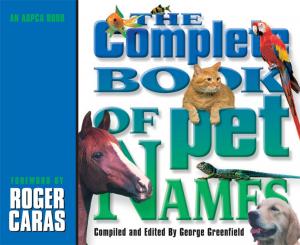 Cover of the book The Complete Book of Pet Names by Peter C. Jones