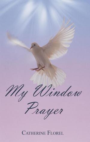 Cover of the book My Window Prayer by Jacqueline McDaniels Martin