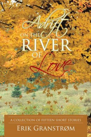 Cover of the book Adrift on the River of Love by Marcus Steele