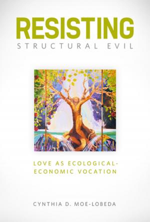 Cover of the book Resisting Structural Evil by Lauri Thuren