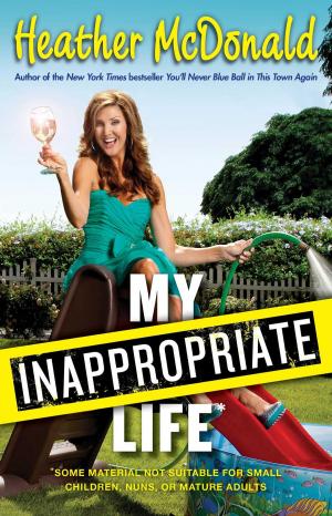 Cover of the book My Inappropriate Life by Cameron Bloom, Bradley Trevor Greive
