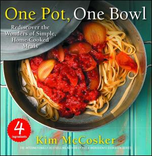Cover of the book 4 Ingredients One Pot, One Bowl by Jorge Posada, Laura Posada