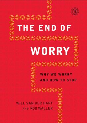 Cover of the book The End of Worry by Dave Ramsey