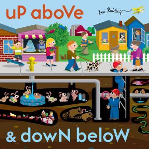 Cover of the book Up Above and Down Below by Bridget Watson Payne