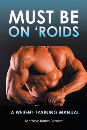 Cover of the book Must Be on 'Roids by David Bixenspan