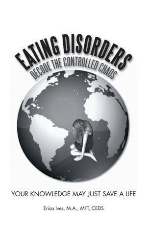Cover of the book Eating Disorders: Decode the Controlled Chaos by Lisa Leon