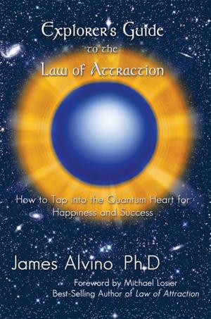 Cover of the book Explorer's Guide to the Law of Attraction by Lawrence Dh Wood MD PH.D