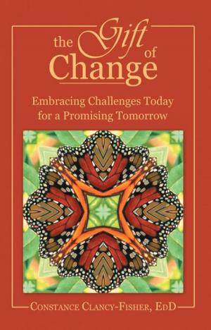 Cover of the book The Gift of Change by Audre Gutierrez, Cynthia Olivera de Kapp, Barry Kapp