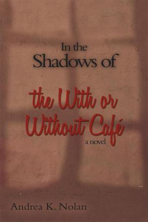 Cover of the book In the Shadows of the with or Without Café by Elizabeth Cooke