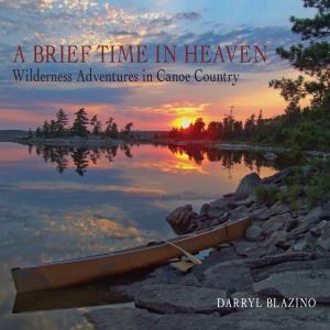 Cover of the book A Brief Time in Heaven by Britta Das