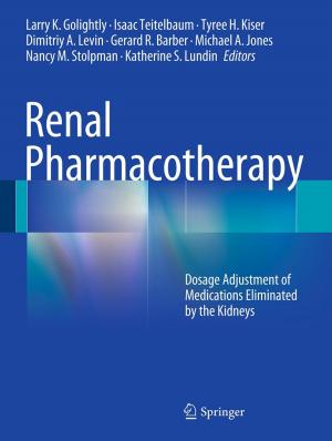 Cover of the book Renal Pharmacotherapy by Anna Nagurney, Min Yu, Amir H. Masoumi, Ladimer S. Nagurney