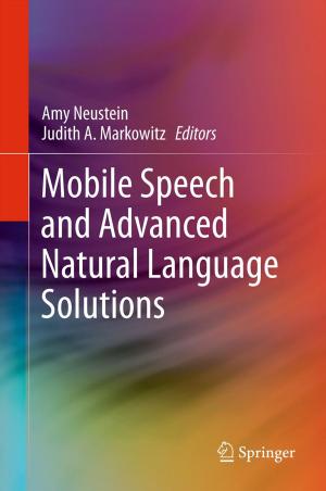 Cover of the book Mobile Speech and Advanced Natural Language Solutions by V. Lakshmibai, Justin Brown
