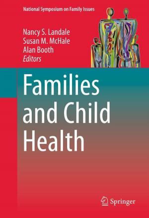 Cover of the book Families and Child Health by Pedro A. Prieto, Charles A. S. Hall