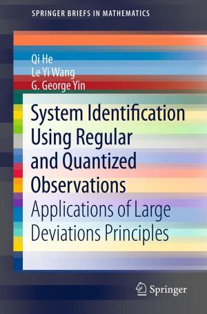 Cover of the book System Identification Using Regular and Quantized Observations by S. C. Eriksson, A. J. Tankard, K. A. Eriksson, D. K. Hobday, D. R. Hunter, W. E. L. Minter, Martin Martin