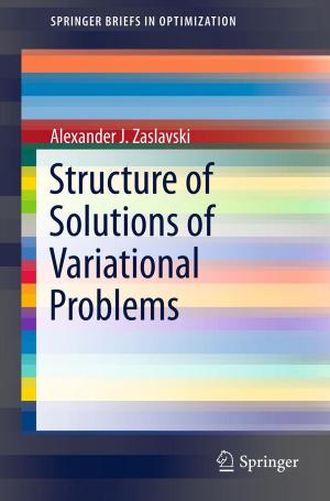 Cover of the book Structure of Solutions of Variational Problems by Zdeněk Dostál, Tomáš Kozubek, Marie Sadowská, Vít Vondrák