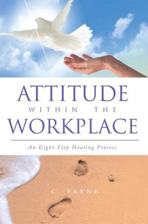 Cover of the book Attitude Within the Workplace by Judy P. Davis