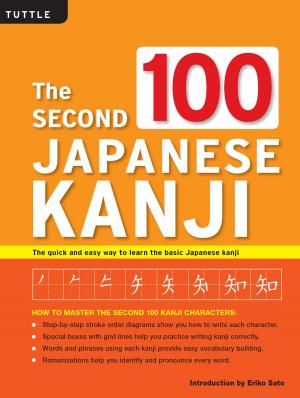 Cover of the book The Second 100 Japanese Kanji by Lisa Parramore, Chadine Flood Gong