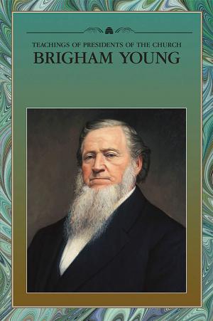 Cover of the book Teachings of Presidents of the Church: Brigham Young by The Church of Jesus Christ of Latter-day Saints