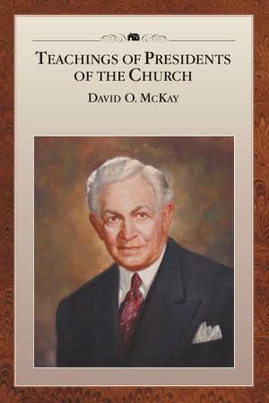 Book cover of Teachings of Presidents of the Church: David O. McKay