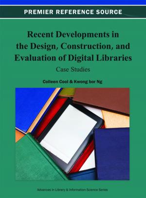 Cover of the book Recent Developments in the Design, Construction, and Evaluation of Digital Libraries by Joseph O. Oluwole, Preston C. Green III