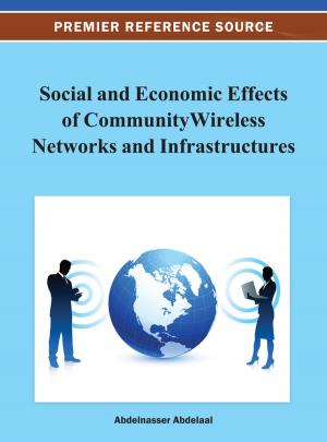 Cover of the book Social and Economic Effects of Community Wireless Networks and Infrastructures by David Sánchez Jurado, Mariano González Mora