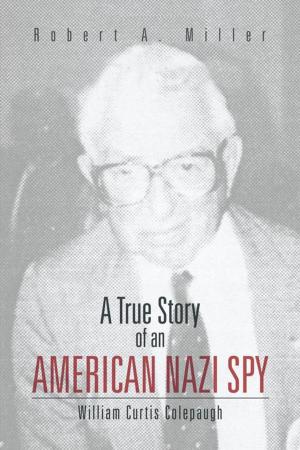 Cover of the book A True Story of an American Nazi Spy by Peter Perry