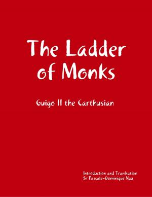 Cover of the book The Ladder of Monks by Katlyn Charlesworth
