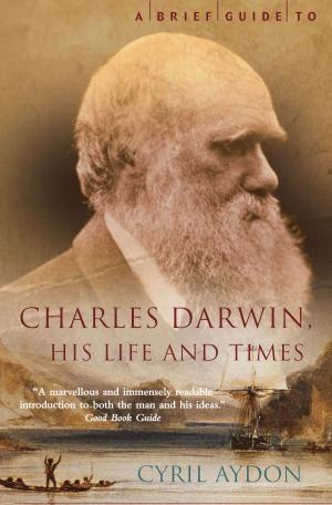 Cover of the book A Brief Guide to Charles Darwin by Elizabeth Jeffrey