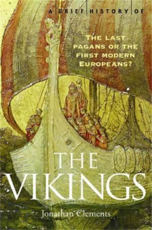 Cover of the book A Brief History of the Vikings by Mark Freeston, Kevin Meares