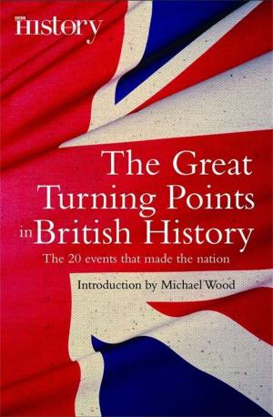 Cover of the book The Great Turning Points of British History by Susanna Gregory