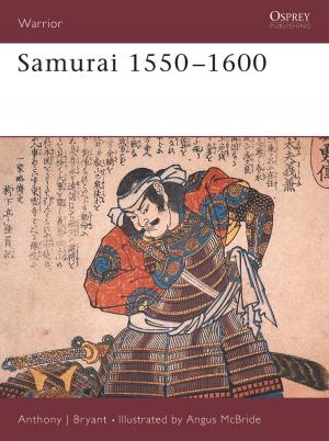 Cover of the book Samurai 1550–1600 by Cyrus R.K. Patell
