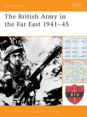 bigCover of the book The British Army in the Far East 1941–45 by 
