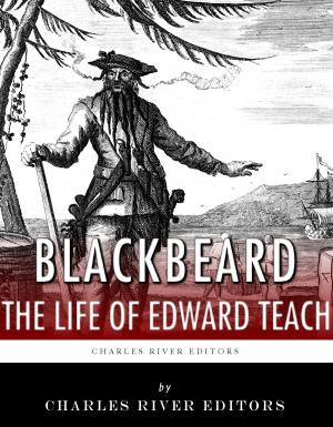Cover of the book Blackbeard: The Life and Legacy of History's Most Famous Pirate by John Bell Hood