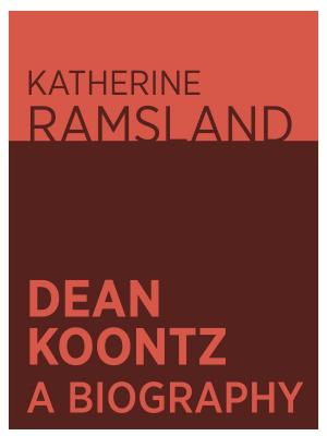Book cover of Dean Koontz: A Writer’s Biography