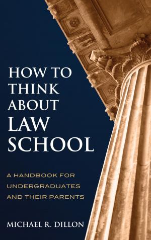 Cover of the book How to Think About Law School by Misti Williams, Dale L. Brubaker, Professor Emeritus, University of North Carolina, Greensboro