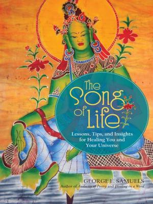 Cover of the book The Song of Life by Vikiana Villaflor