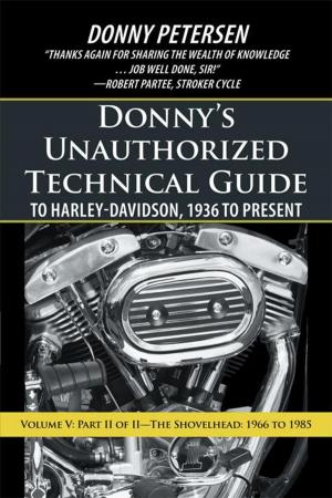 Cover of the book Donny’S Unauthorized Technical Guide to Harley-Davidson, 1936 to Present by A. Shankland