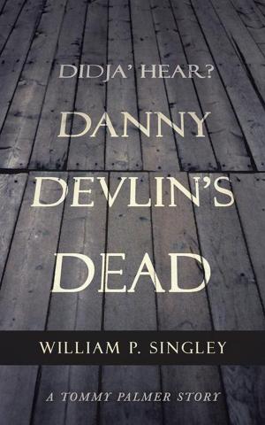 Cover of the book Didja' Hear? Danny Devlin's Dead by Larry Joseph Sr.