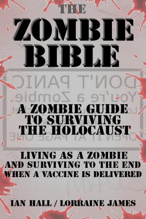 Book cover of The Zombie Bible: a Zombie Guide to Surviving the Holocaust