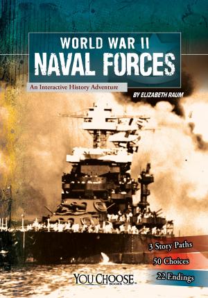 Book cover of You Choose: World War II: World War II Naval Forces