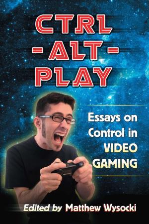 Cover of the book Ctrl-Alt-Play by Ursula Carlson, Hunt Janin