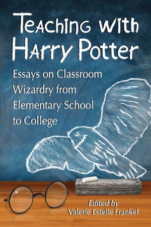 Cover of the book Teaching with Harry Potter by Vera Schiff, Jeff McLaughlin