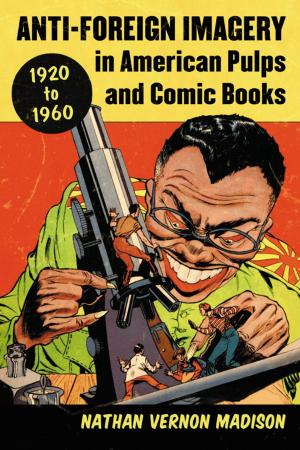 Cover of the book Anti-Foreign Imagery in American Pulps and Comic Books, 1920-1960 by 